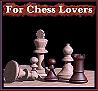 For Chess Lovers